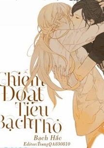 Chiếm Đoạt Tiểu Bạch Thỏ - Bạch Hắc
