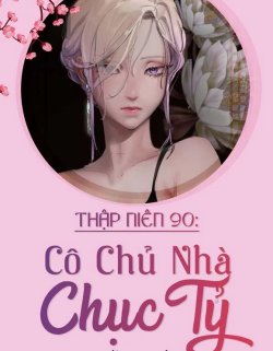 Thập Niên 90: Cô Chủ Nhà Chục Tỷ đọc online