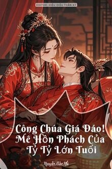 Công Chúa Giá Đáo! Mê Hồn Phách Của Tỷ Tỷ Lớn Tuổi