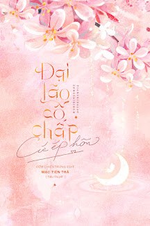 Đại Lão Cố Chấp Cứ Ép Hôn