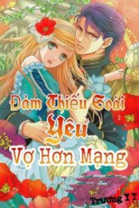 Quân Sủng: Đàm Thiếu Soái Yêu Vợ Hơn Mạng