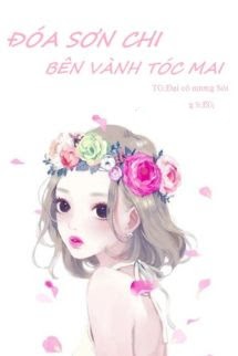 Đóa Sơn Chi Bên Vành Tóc Mai
