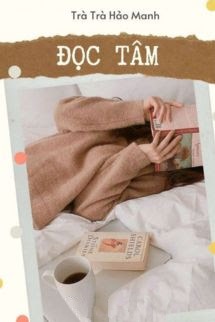 Đọc Tâm - Trà Trà Hảo Manh