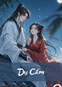 Dụ Cẩm - Thanh Xà Tiểu Kiều