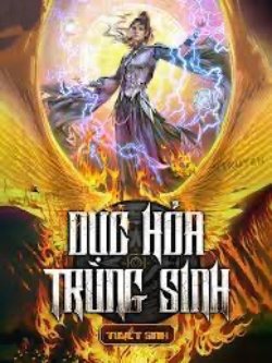 Dục Hoả Trùng Sinh