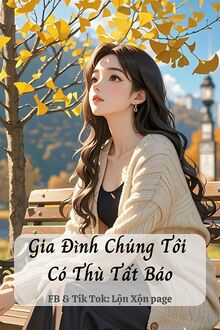 Gia Đình Chúng Tôi Có Thù Tất Báo