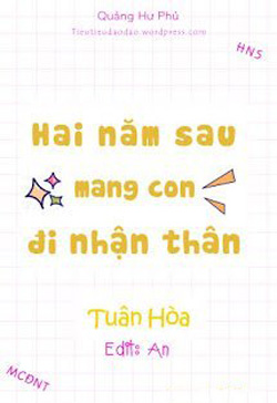 Hai Năm Sau Mang Con Đi Nhận Thân