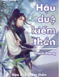 Hậu Duệ Kiếm Thần - Nhất Kiếm Phá Thiên (Full)