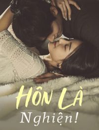 Hôn Là Nghiện