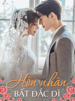 Hôn Nhân Bất Đắc Dĩ