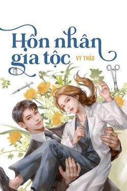 Hôn Nhân Gia Tộc đọc online