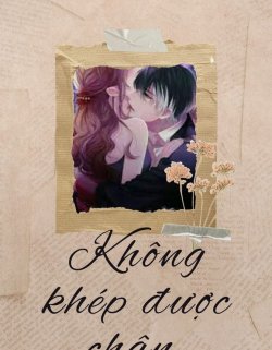 Không Khép Được Chân đọc online