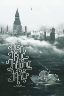Kiến Trúc Thượng Tầng - Cố Kỷ