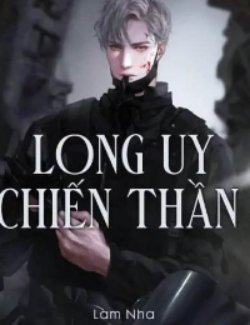Long Uy Chiến Thần