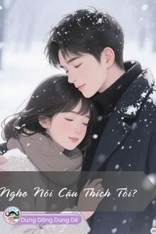 Nghe Nói Cậu Thích Tôi?