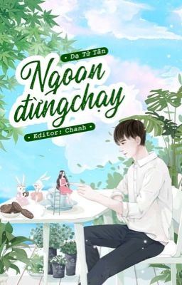 Ngoan, Đừng Chạy đọc online