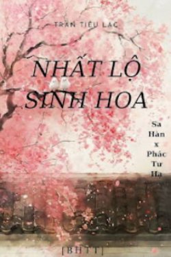 NHẤT LỘ SINH HOA (Trần Tiêu Lạc) đọc online