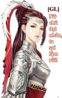 Nữ Chủ Đại Nhân, Ta Sai Lầm Rồi