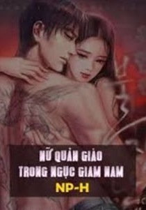 Nữ Quản Giáo Trong Ngục Giam Nam