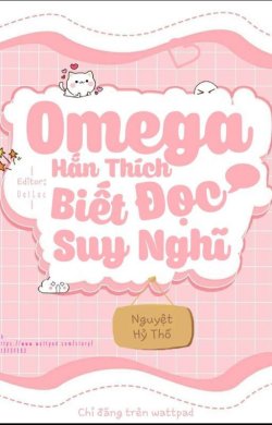 Omega Hắn Thích Biết Thuật Đọc Tâm
