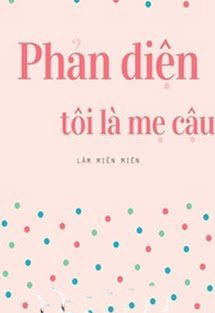 Phản Diện, Tôi Là Mẹ Cậu đọc online