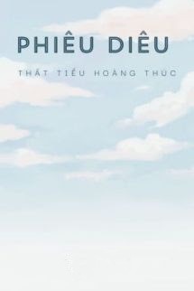 Phiêu Diêu - Thất Tiểu Hoàng Thúc