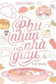 Phu Nhân Nhà Giàu - Tế Liễu Tàng Nha