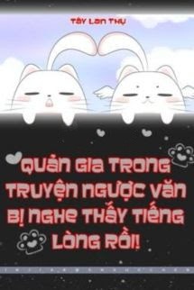 Quản Gia Trong Truyện Ngược Văn Bị Nghe Thấy Tiếng Lòng Rồi!