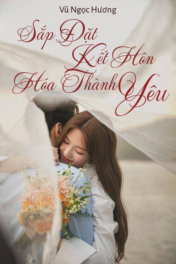 Sắp Đặt Kết Hôn Hóa Thành Yêu
