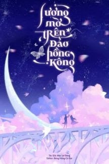 Sương Mờ Trên Đảo Hồng Kông - Mộc Lê Đăng