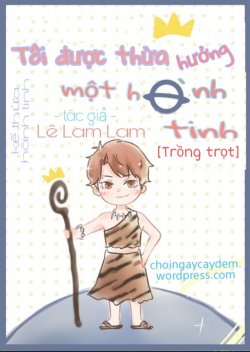 Ta Được Kế Thừa Một Hành Tinh