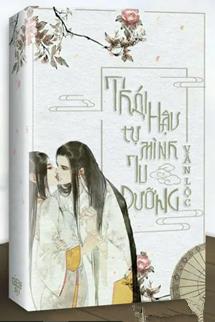 Thái Hậu Tự Mình Tu Dưỡng