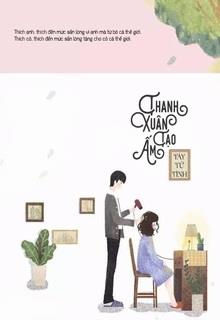 Thanh Xuân Tạo Ấm đọc online