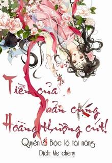 Tiền Của Bản Cung! Hoàng Thượng, Cút!
