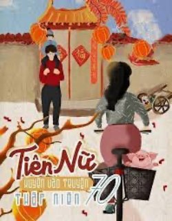 Tiên Nữ Xuyên Vào Truyện Thập Niên 70