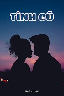 Tình Cũ - Bạch Lạc