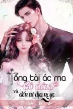 Tổng Tài Ác Ma Và Cô Dâu Đến Từ Địa Ngục đọc online