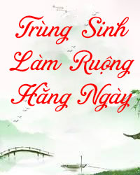 Trọng Sinh Làm Ruộng Hằng Ngày đọc online