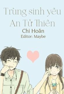 Trùng Sinh Yêu An Tử Thiên