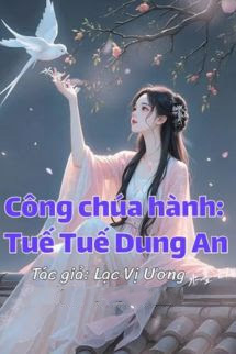 Công Chúa Hành: Tuế Tuế Dung An