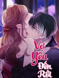 Vợ Yêu Đến Rồi!!!