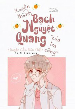 Xuyên Thành Bạch Nguyệt Quang Của Tra Công