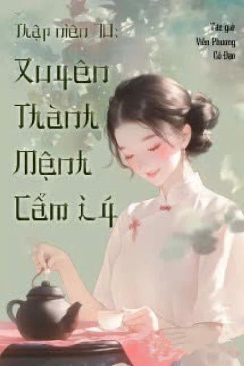 Thập Niên 70: Xuyên Thành Mệnh Cẩm Lý