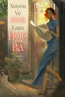 Xuyên Về 1980 Làm Học Bá